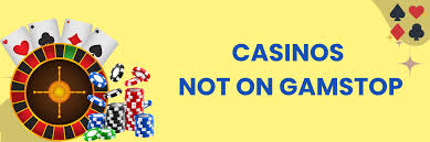 Casinos Non Gamstop Your Guide to Safe and Fun Gambling