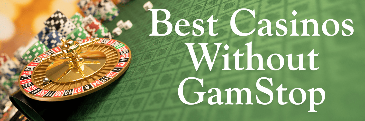Discover the Best Casino Sites Not on Gamstop -1795365045